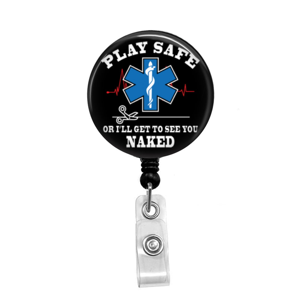 Play Safe or I'll Get to See You Naked - Retractable Badge Holder - Badge  Reel - Lanyards - Stethoscope Tag / Style