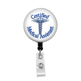 Certified Medical Assistant 1, CMA - Retractable Badge Holder - Badge Reel - Lanyards - Stethoscope Tag / Style Butch's Badges