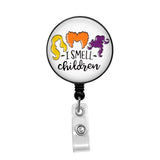 Hocus Pocus, I Smell Children - Retractable Badge Holder - Badge Reel - Lanyards - Stethoscope Tag / Style Butch's Badges