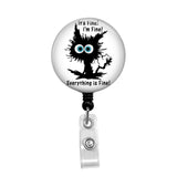 It's Fine, I'm Fine Cat - Retractable Badge Holder - Badge Reel - Lanyards - Stethoscope Tag / Style Butch's Badges