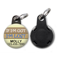 If I'm Out, I'm Lost - Pet ID Tag Butch's Badges