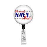Proud Navy Mom - Retractable Badge Holder - Badge Reel - Lanyards - Stethoscope Tag / Style Butch's Badges