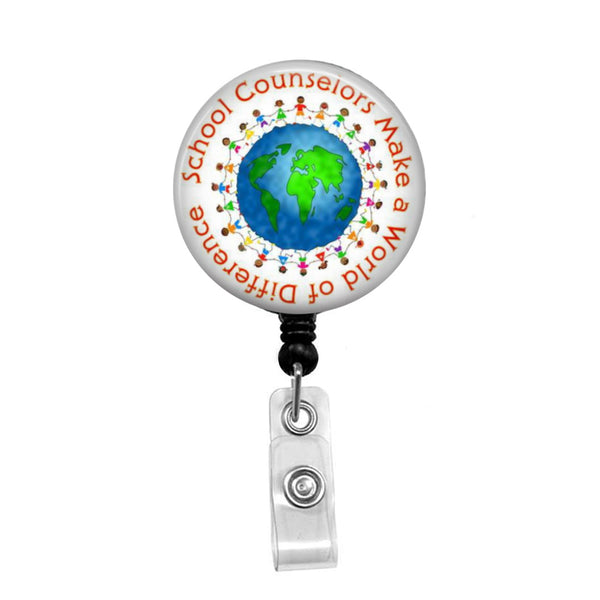 School Counselors Make a World of Difference - Retractable Badge Holder - Badge Reel - Lanyards - Stethoscope Tag / Style Butch's Badges