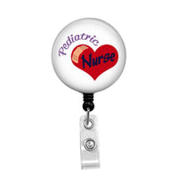 Pediatric Nurse with Heart - Retractable Badge Holder - Badge Reel - Lanyards - Stethoscope Tag / Style Butch's Badges