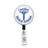 Certified Medical Assistant 1, CMA - Retractable Badge Holder - Badge Reel  - Lanyards - Stethoscope Tag – Butch's Badges