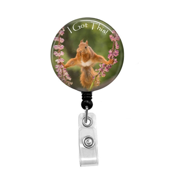 Squirrel with Nut, "I Got This" - Retractable Badge Holder - Badge Reel - Lanyards - Stethoscope Tag / Style Butch's Badges