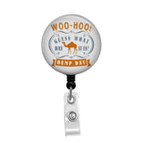Hump Day! - Retractable Badge Holder - Badge Reel - Lanyards - Stethoscope Tag / Style Butch's Badges