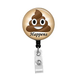 Poop Happens - Retractable Badge Holder - Badge Reel - Lanyards - Stethoscope Tag / Style Butch's Badges