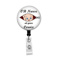 OB Nurse at your Cervix - Retractable Badge Holder - Badge Reel - Lanyards - Stethoscope Tag / Style Butch's Badges