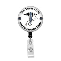 She Saves Lives and He Protects Them, Nurse & Police Officer - Retractable Badge Holder - Badge Reel - Lanyards - Stethoscope Tag / Style Butch's Badges