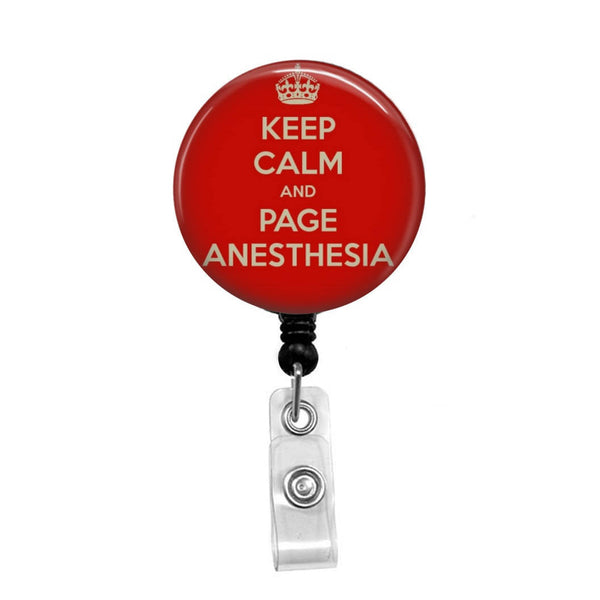Keep Calm and Page Anesthesia, Surgical Team - Retractable Badge Holder -  Badge Reel - Lanyards - Stethoscope Tag / Style